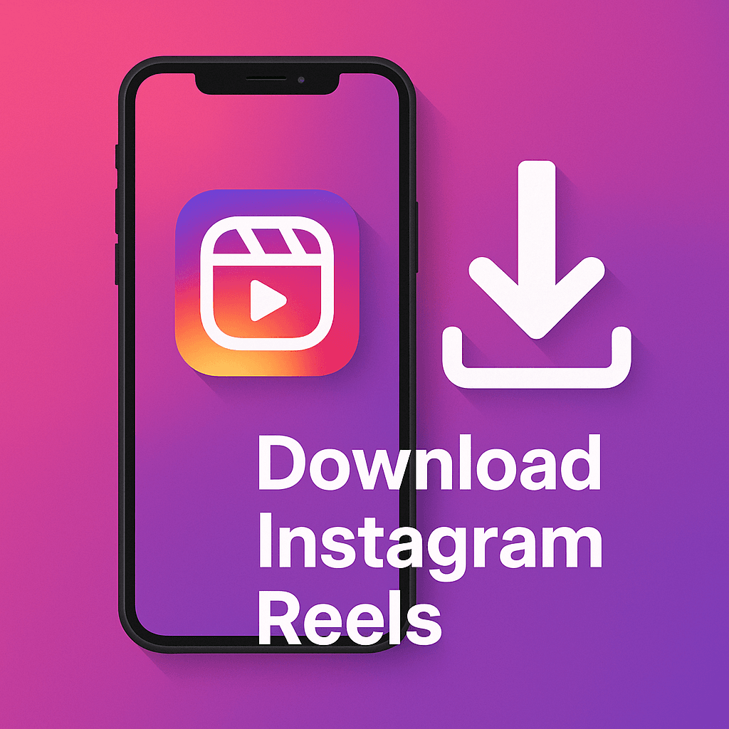 Download Instagram Reels – Quick, Free & HD Quality